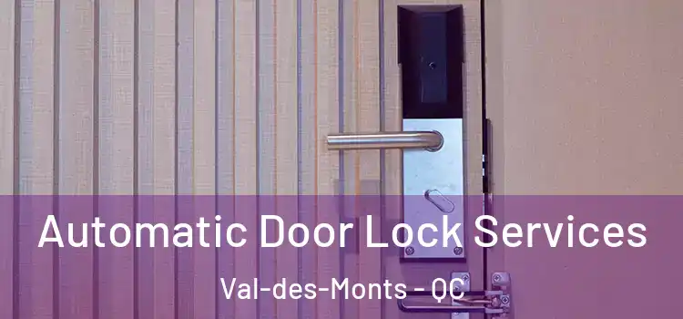 Automatic Door Lock Services Val-des-Monts - QC