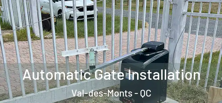  Automatic Gate Installation Val-des-Monts - QC