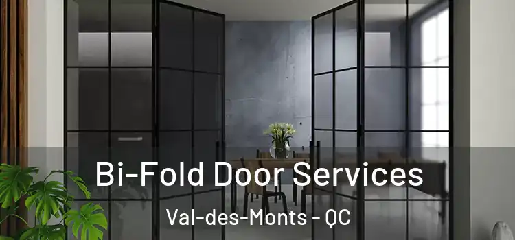  Bi-Fold Door Services Val-des-Monts - QC