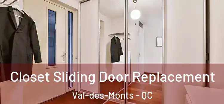 Closet Sliding Door Replacement Val-des-Monts - QC