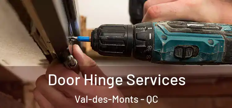 Door Hinge Services Val-des-Monts - QC