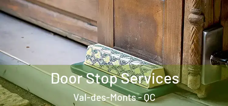 Door Stop Services Val-des-Monts - QC