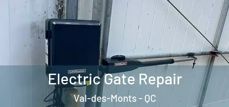  Electric Gate Repair Val-des-Monts - QC