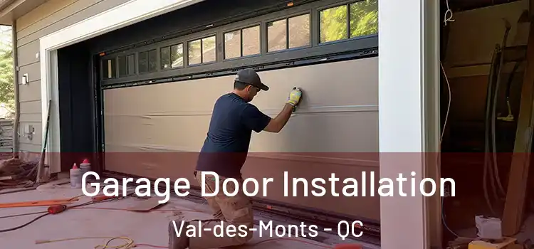  Garage Door Installation Val-des-Monts - QC