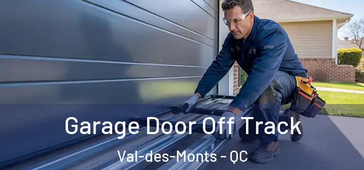  Garage Door Off Track Val-des-Monts - QC