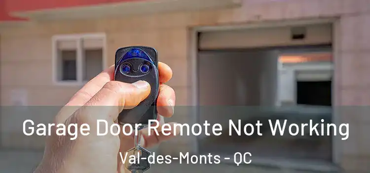  Garage Door Remote Not Working Val-des-Monts - QC