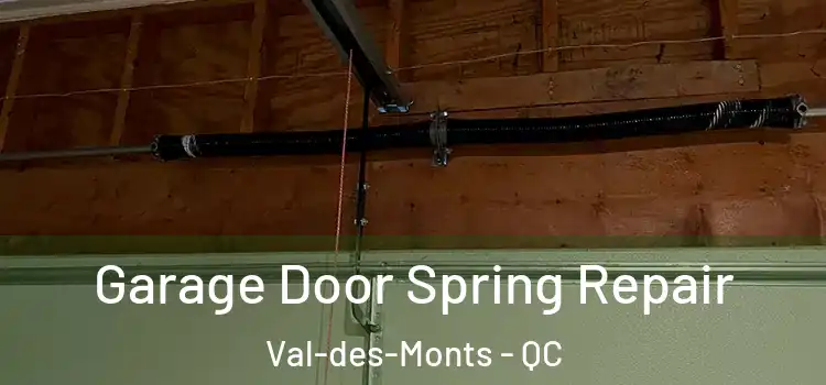 Garage Door Spring Repair Val-des-Monts - QC