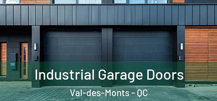  Industrial Garage Doors Val-des-Monts - QC