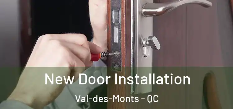 New Door Installation Val-des-Monts - QC