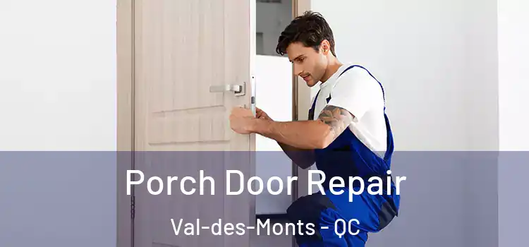 Porch Door Repair Val-des-Monts - QC