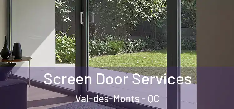 Screen Door Services Val-des-Monts - QC