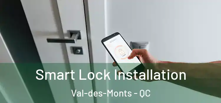 Smart Lock Installation Val-des-Monts - QC