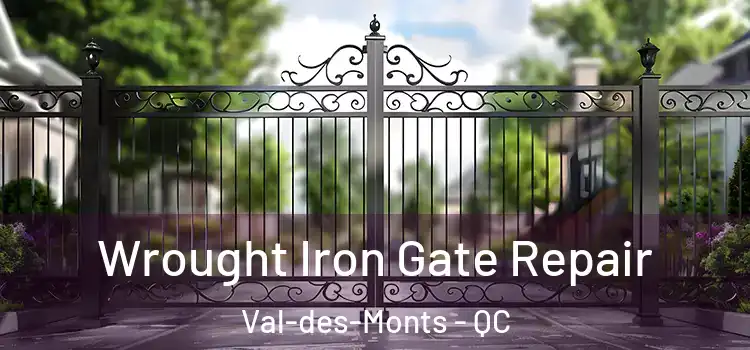  Wrought Iron Gate Repair Val-des-Monts - QC